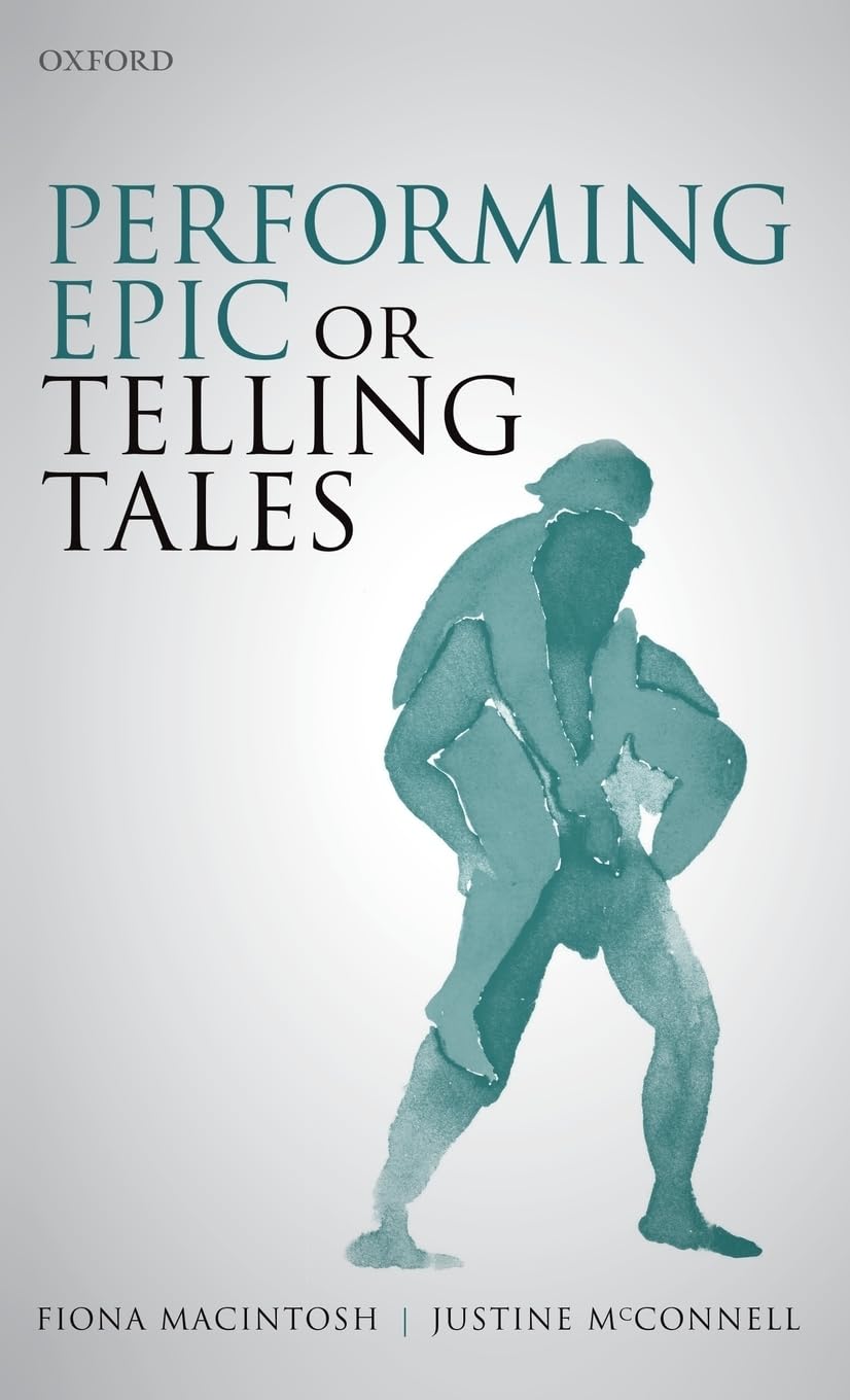 Cover of 'Performing Epic or Telling Tales', with the title in turquoise and black against a white background. A watercolour outline shows Aeneas carrying Ascanius.