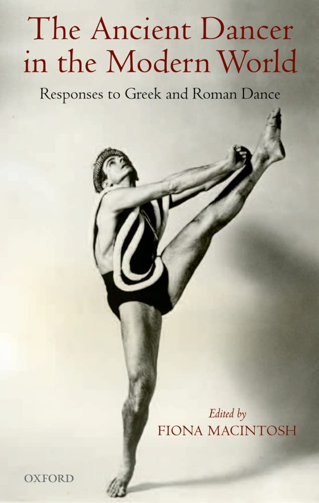 Cover of 'The Ancient Dancer in the Modern World'. The title is written in red above a photo of Bertram Ross performing as Orestes in Martha Graham's Clytemnestra.