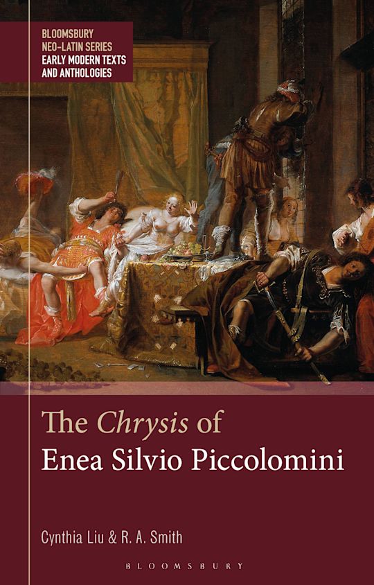 Image of the book cover of Cynthia Liu and R. A. Smith, The 'Chrysis' of Enea Silvio Piccolomini, Bloomsbury, 2025.