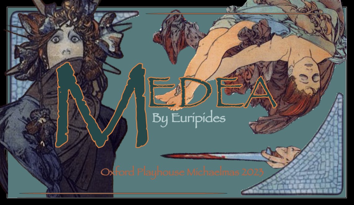 A flyer for the Michaelmas 2023 production of Euripides' Medea, using artwork by Alphonse Mucha